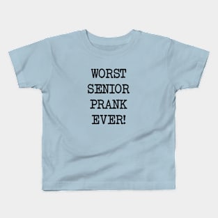 Work Senior Prank Ever Kids T-Shirt